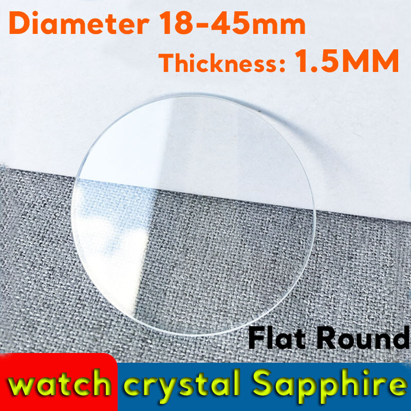 1.5mm Sapphire Crystal 18mm-45mm Flat Round Mechanical Quartz Watch Glass Parts