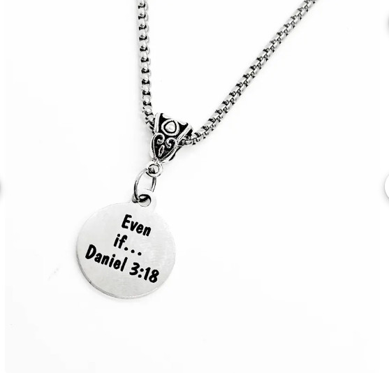 Even If Necklace, Believer Jewelry, Daniel 3 18, Serve God Even In The Hard Time