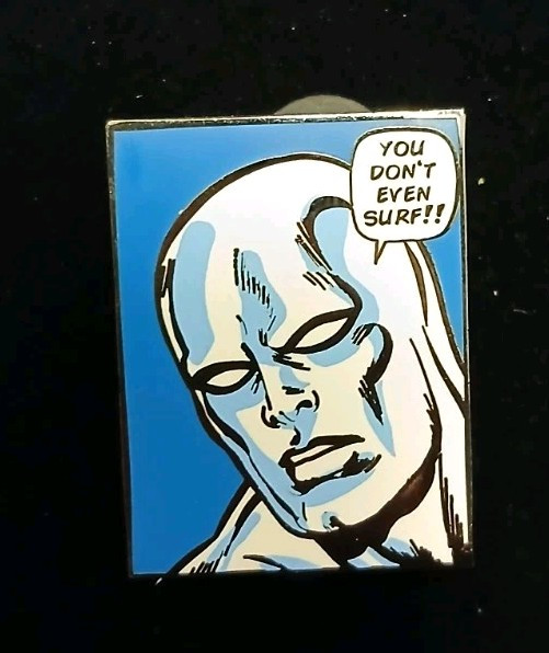 Silver Surfer “You Dont Even Surf” Funny Custom ENAMEL PIN Comic Book