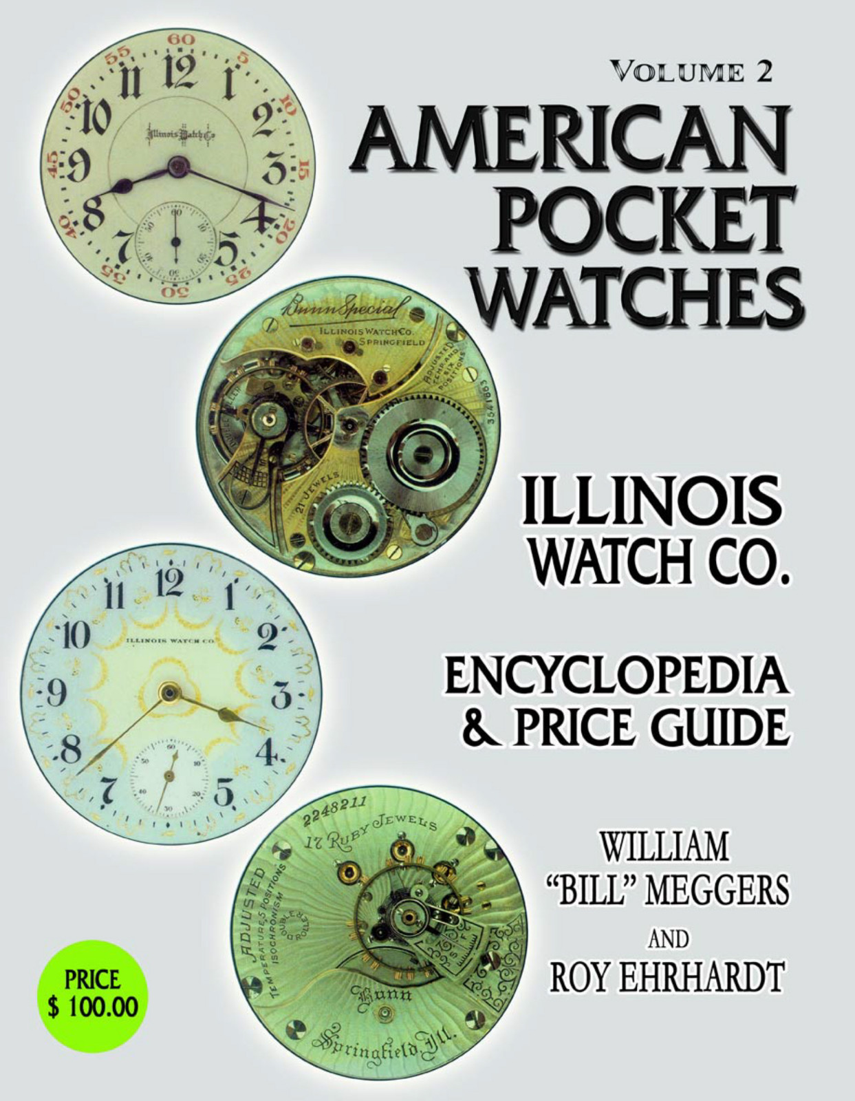 ILLINOIS BOOK American Pocket Watches Volume Two Roy Ehrhardt 2010 424 pages
