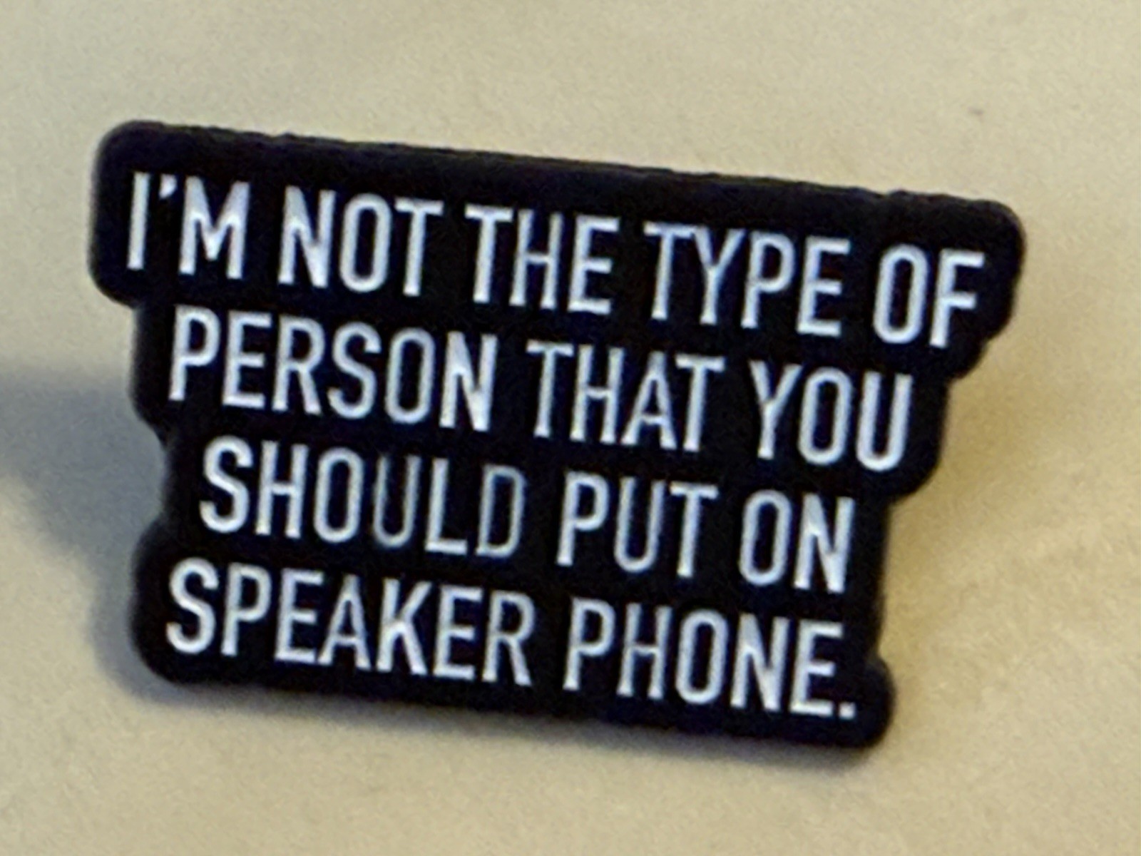 “No Speakerphone” Warning Funny Enamel Pin Enamel Pin