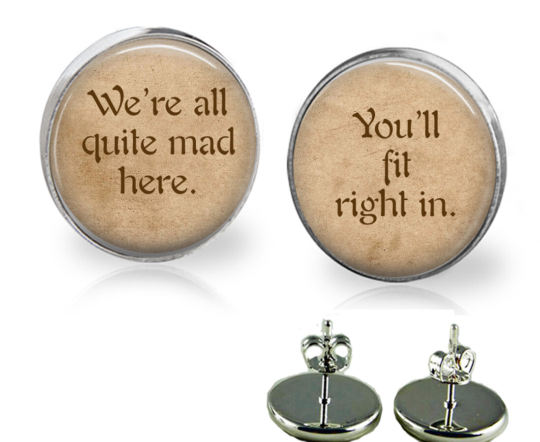Alice In Wonderland We’re All Mad Here Stud Earrings Handcrafted Photo Jewelry