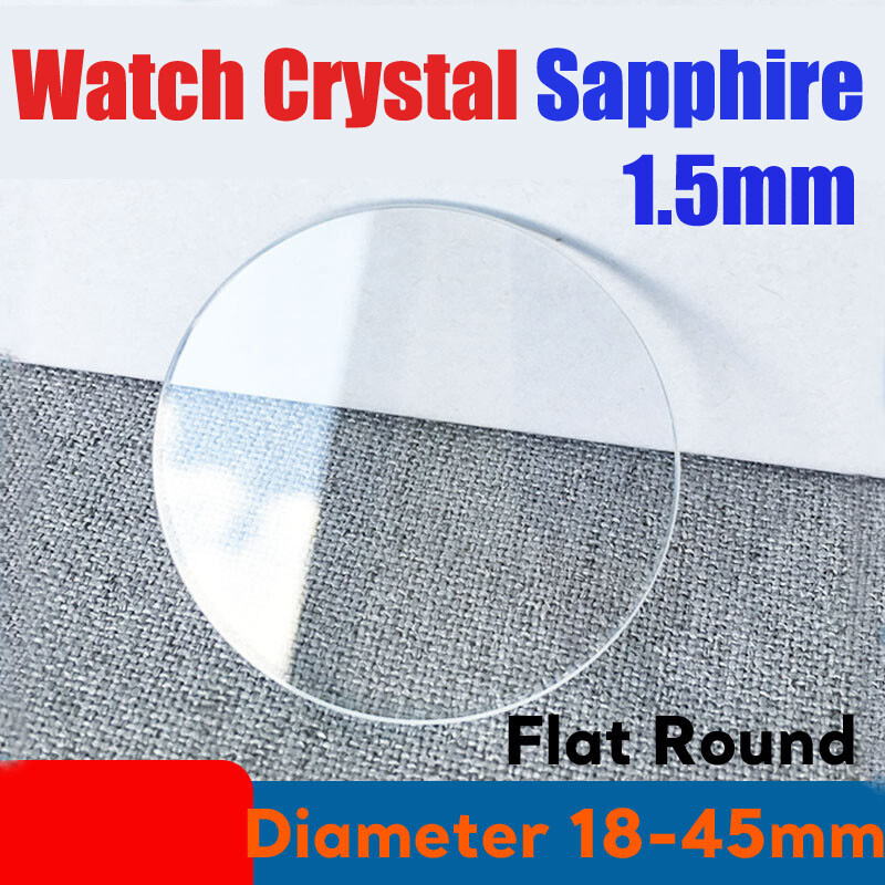 Flat 1.5mm Sapphire Watch Crystal 18-45mm Universal Round Mechanical Watch Glass