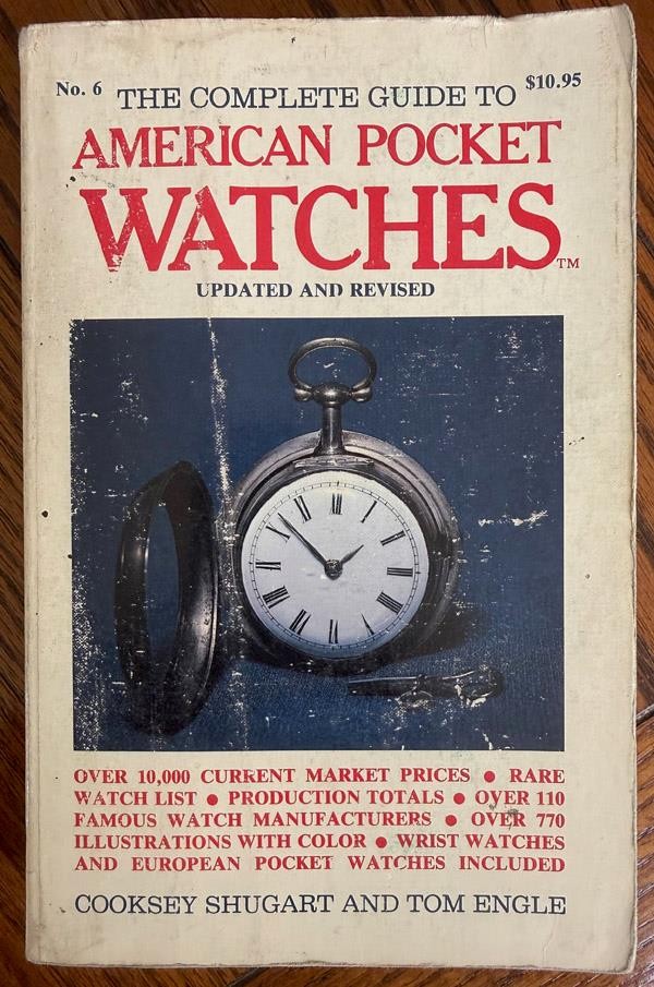 The Complete Guide to American Pocket Watches Watch Identification No. 6