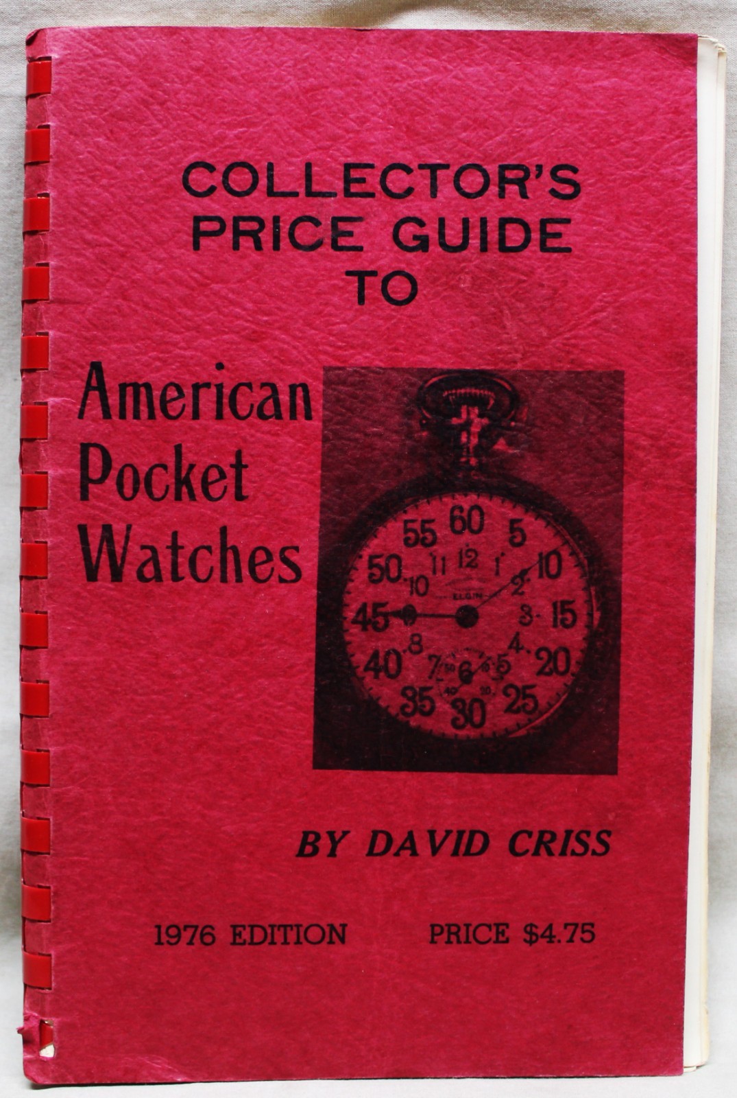 AMERICAN POCKET WATCHES COLLECTOR’S PRICE GUIDE BOOKLET 1976 BY DAVID CRISS