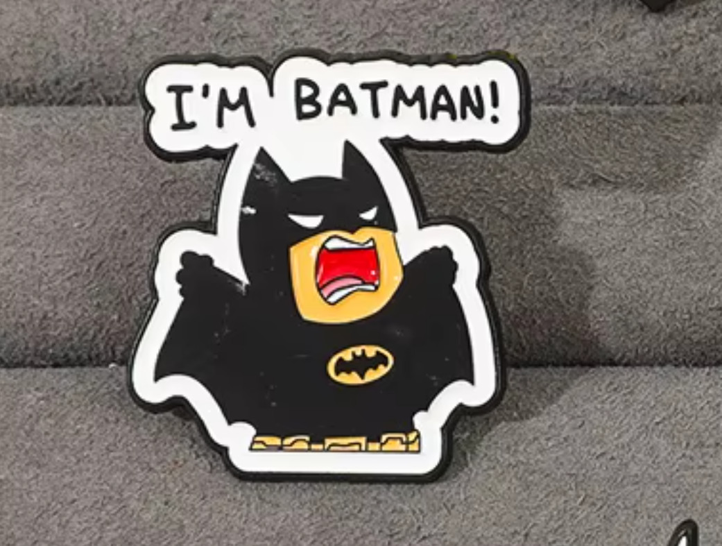 I’M BATMAN!-PIN-2 OR MORE PINS SHIPPING $5.49-SPEND $20 SHIPPING IS FREE