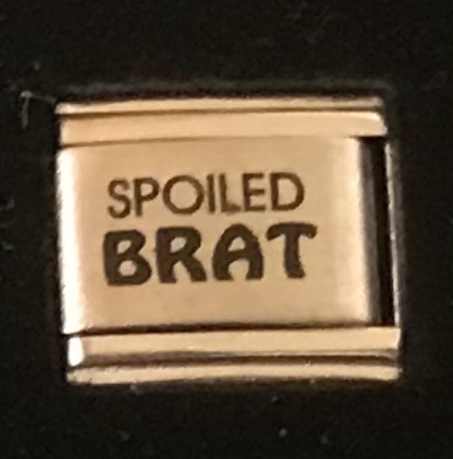Spoiled Brat Laser Italian Charm Link 9MM K47