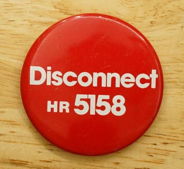 Vintage Political Legislation Protest Pinback Button Disconnect HR 5158