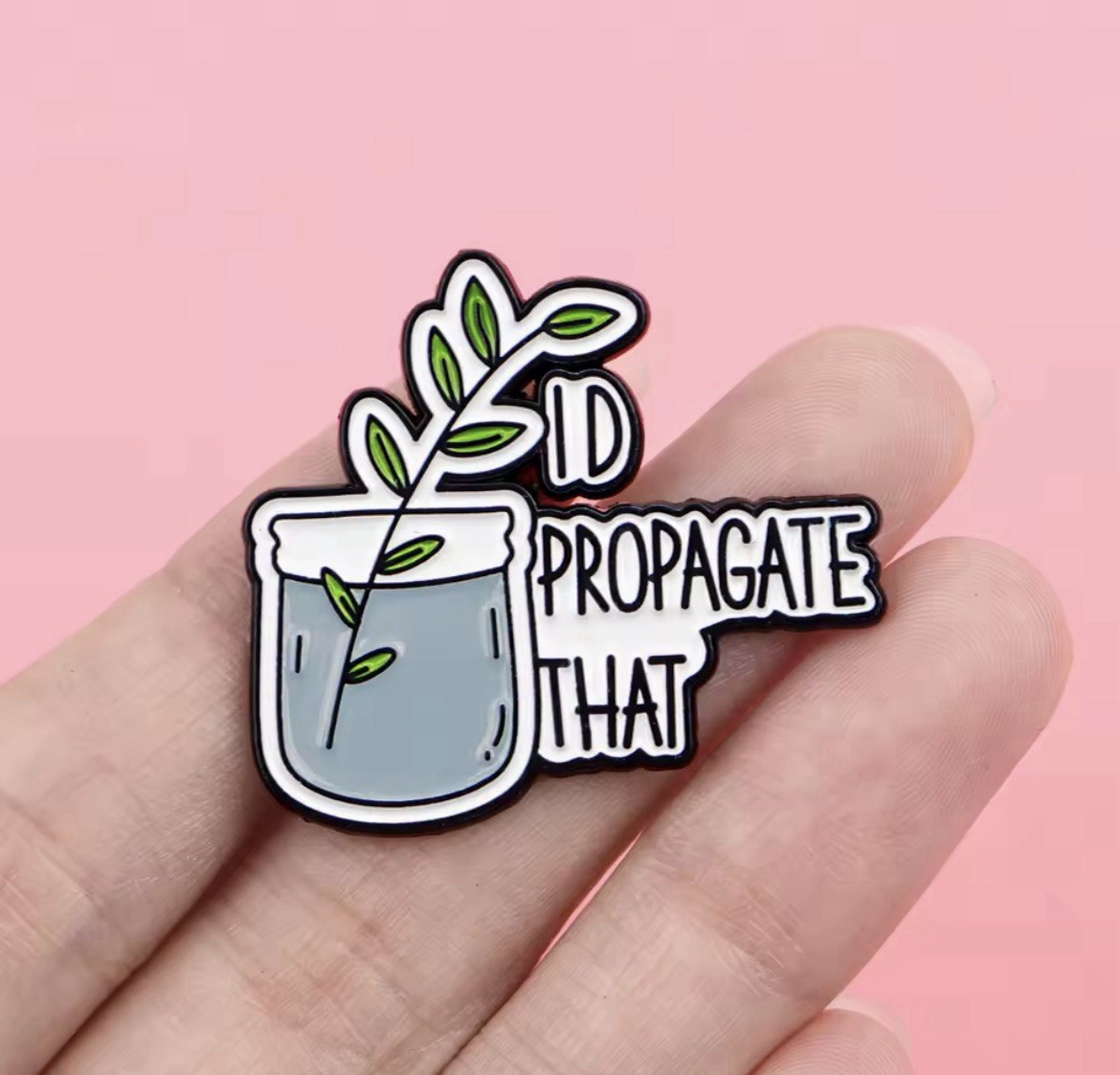 Plant Propagation Style 1pc Rubber Backer I’d Propagate That Pin FREE SHIPPING