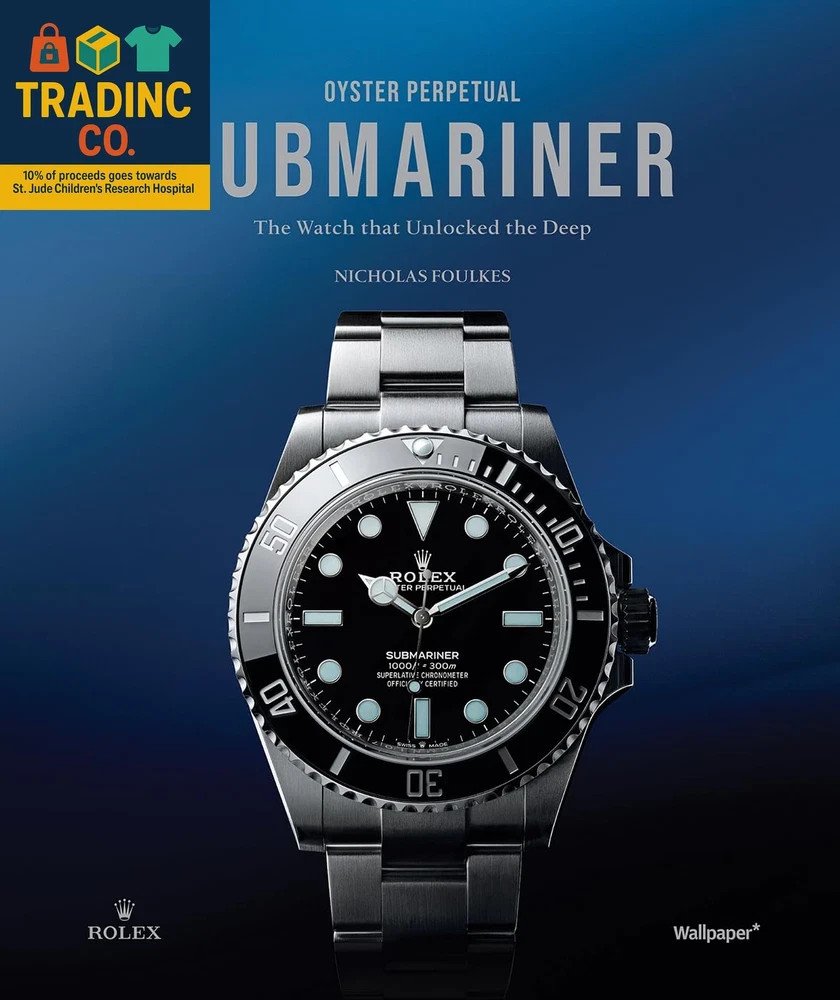 Oyster Perpetual Submariner: the Watch That Unlocked the Deep