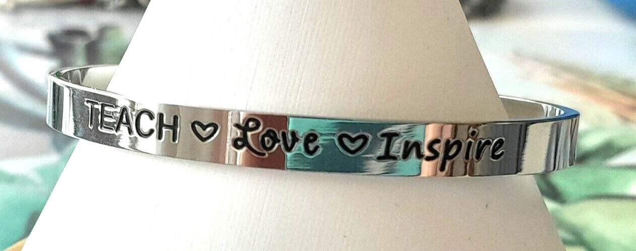 Teacher Gift Teach Love Inspire Hand Stamped Bracelet Stainless Steel Beauty