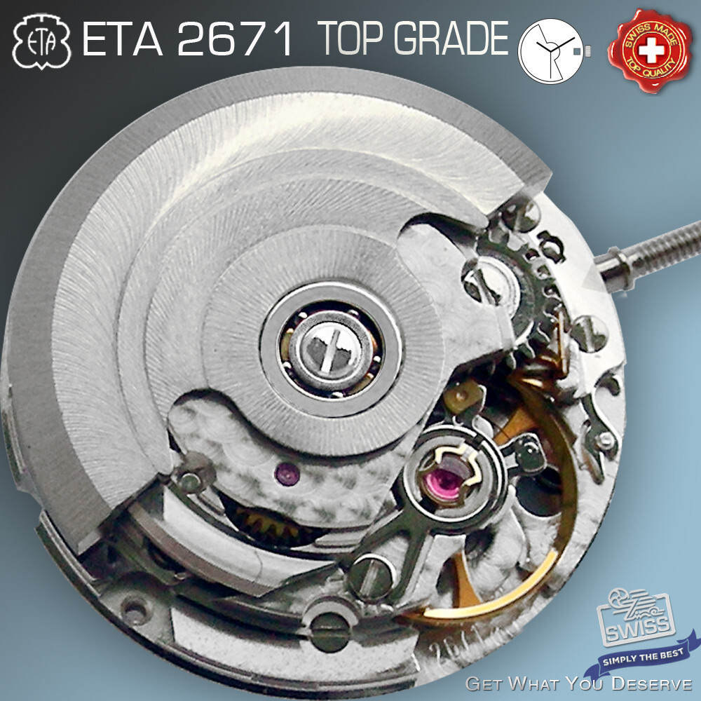 MOVEMENT AUTOMATIC, ETA 2671, TOP GRADE, 17¾”’ SWISS MADE