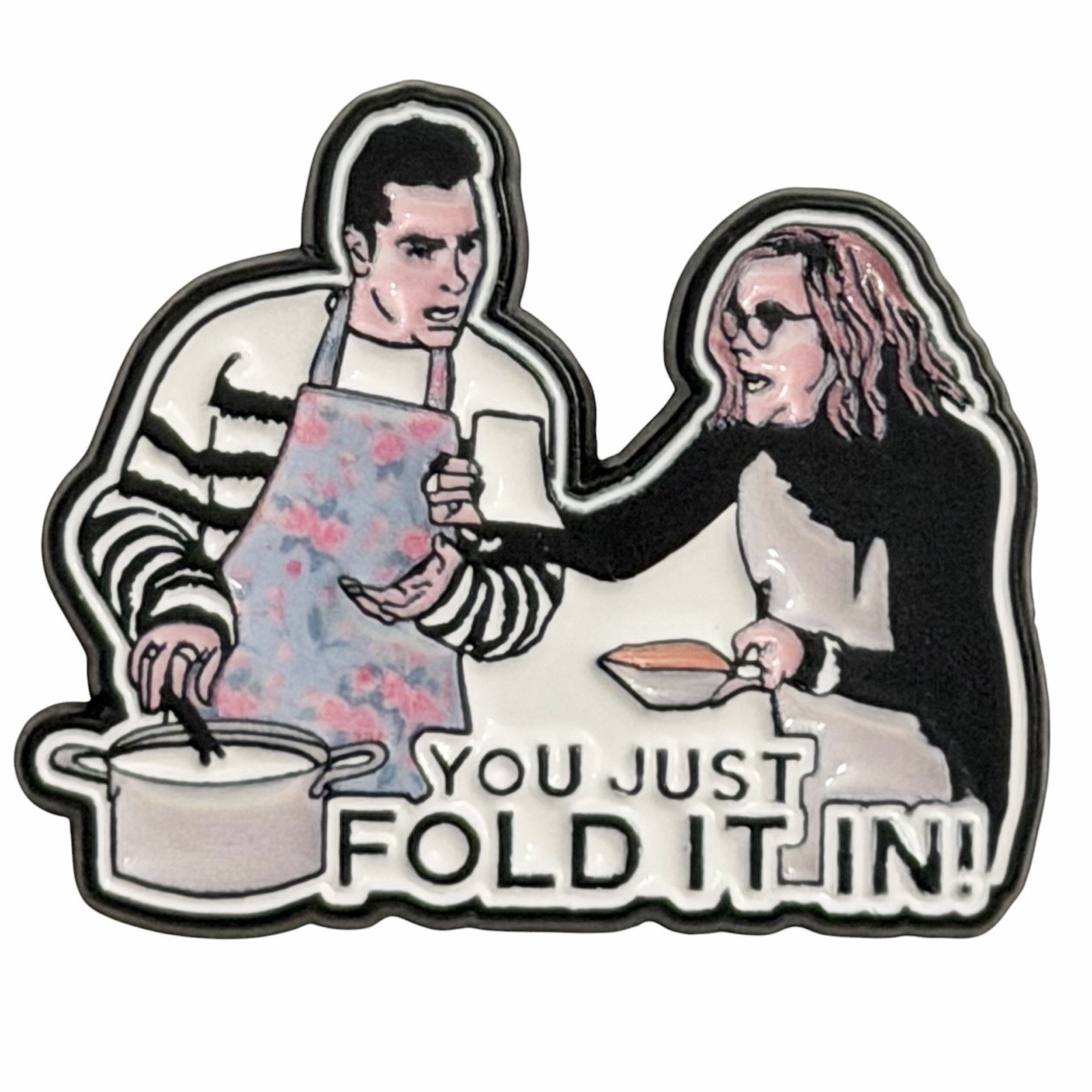NEW Pin 1-3/8” Schitt’s Creek “You Just Fold It In” Enamel Brooch