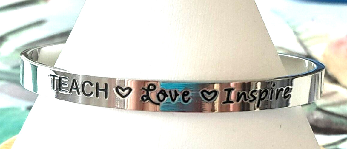 Teacher Gift Teach Love Inspire Hand Stamped Bracelet Stainless Steel Beauty