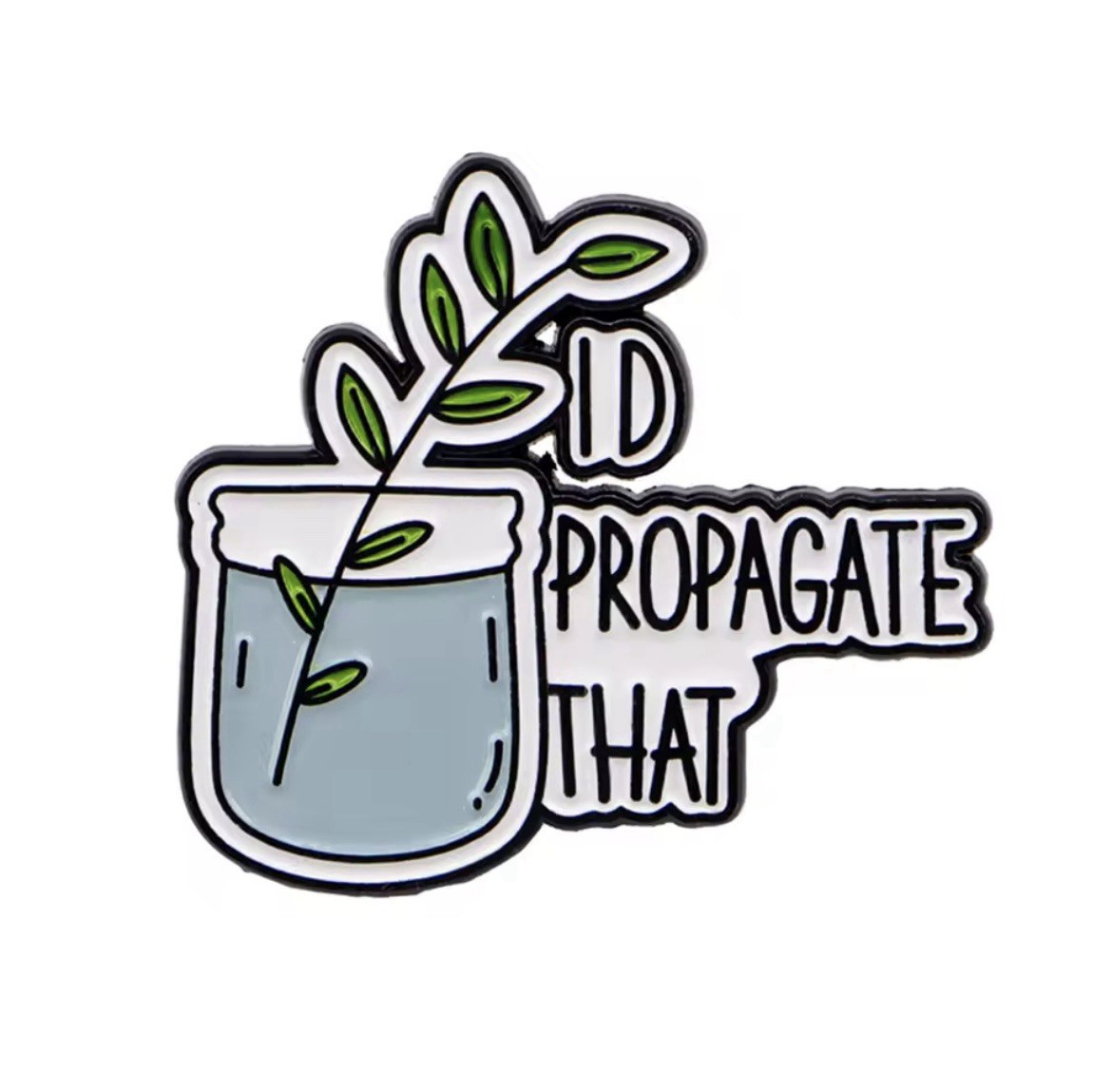 Plant Propagation Style 1pc Rubber Backer I’d Propagate That Pin FREE SHIPPING