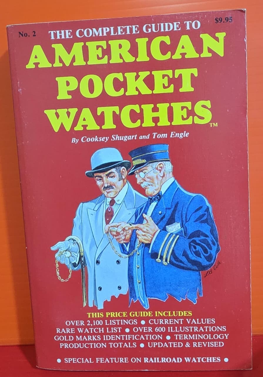 THE COMPLETE GUIDE TO AMERICAN POCKET WATCHES BOOK