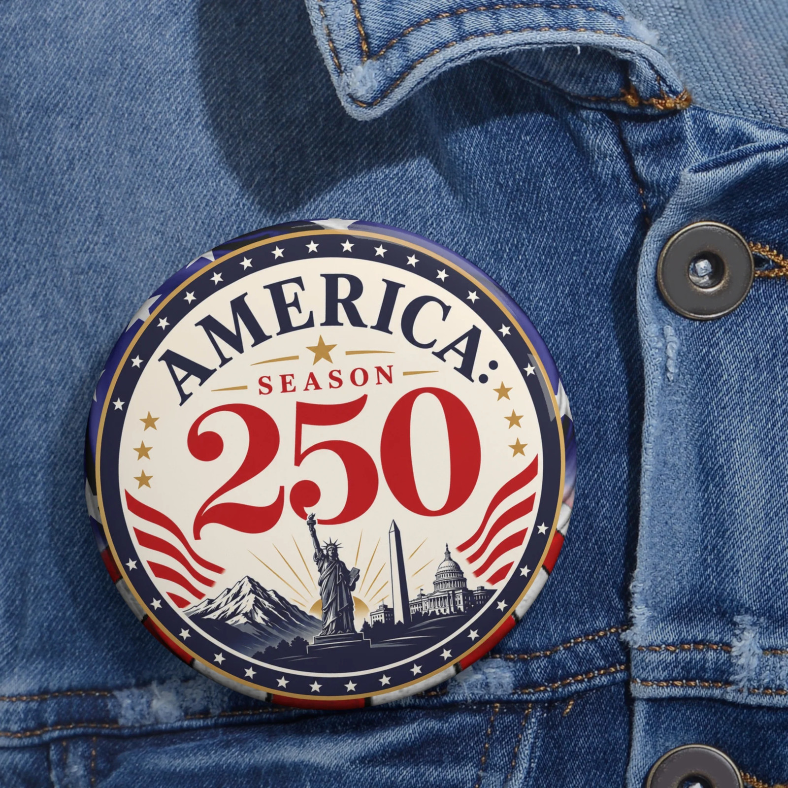 America: Season 250 Patriotic Pinback Button USA 250th Anniversary Badge