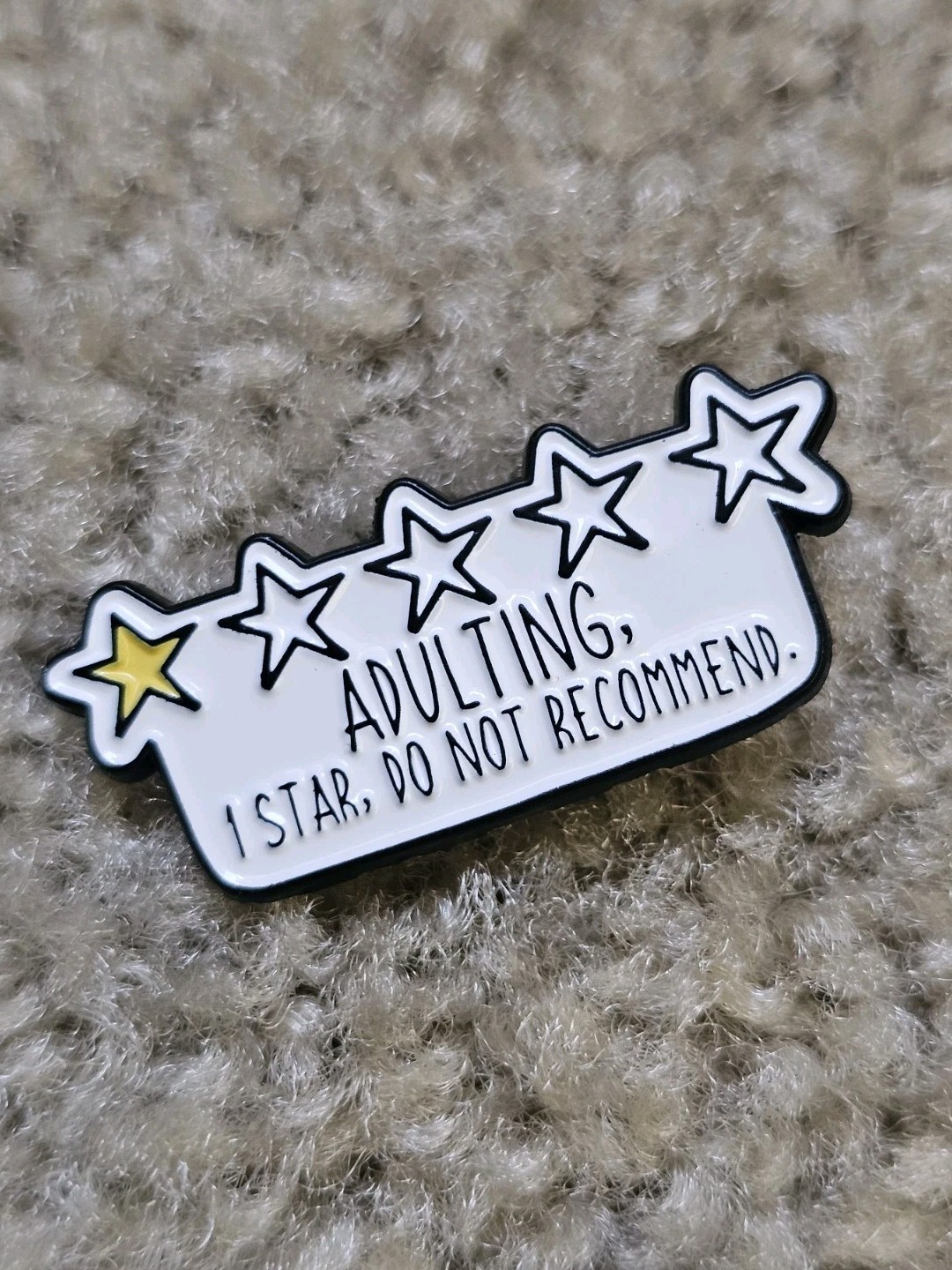 “Adulting, 1 Star, Do Not Recommend”, Adulting Enamel Pin, Growing Up
