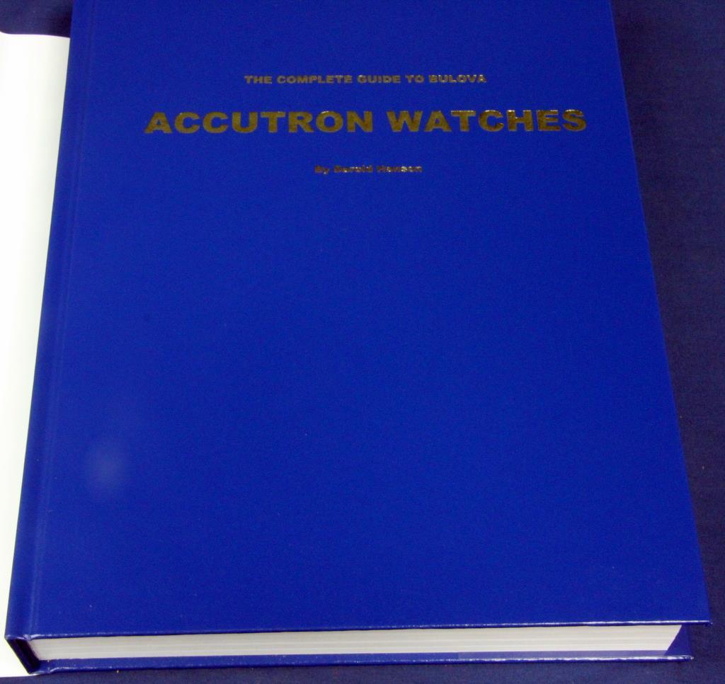 “Complete Guide to Bulova Accutron watches” HARDBOUND BOOK 530 PAGES 1100 ID’D