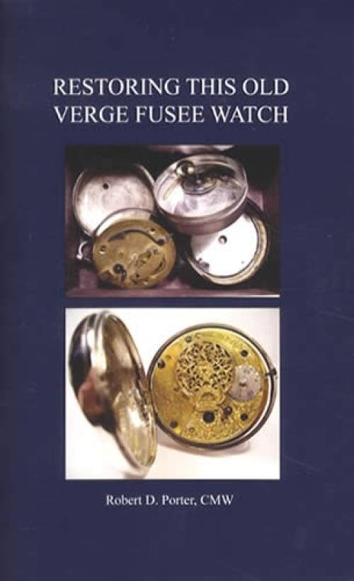 Restore Repair Old Verge Fusee Watch How-To Guide Close-Up Photos for Collectors