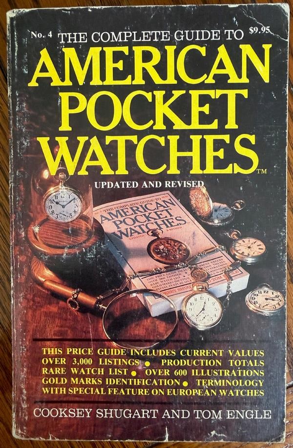 The Complete Guide to American Pocket Watches Watch Identification No. 4