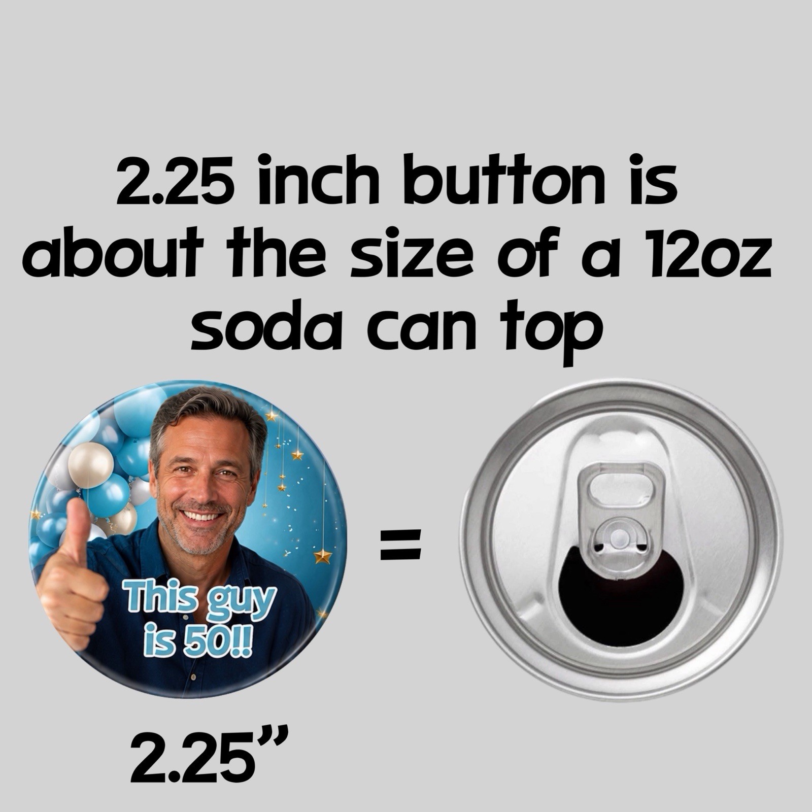 Custom Pin back Birthday/Celebration Buttons 1.25”, 2.25” & 3” Round