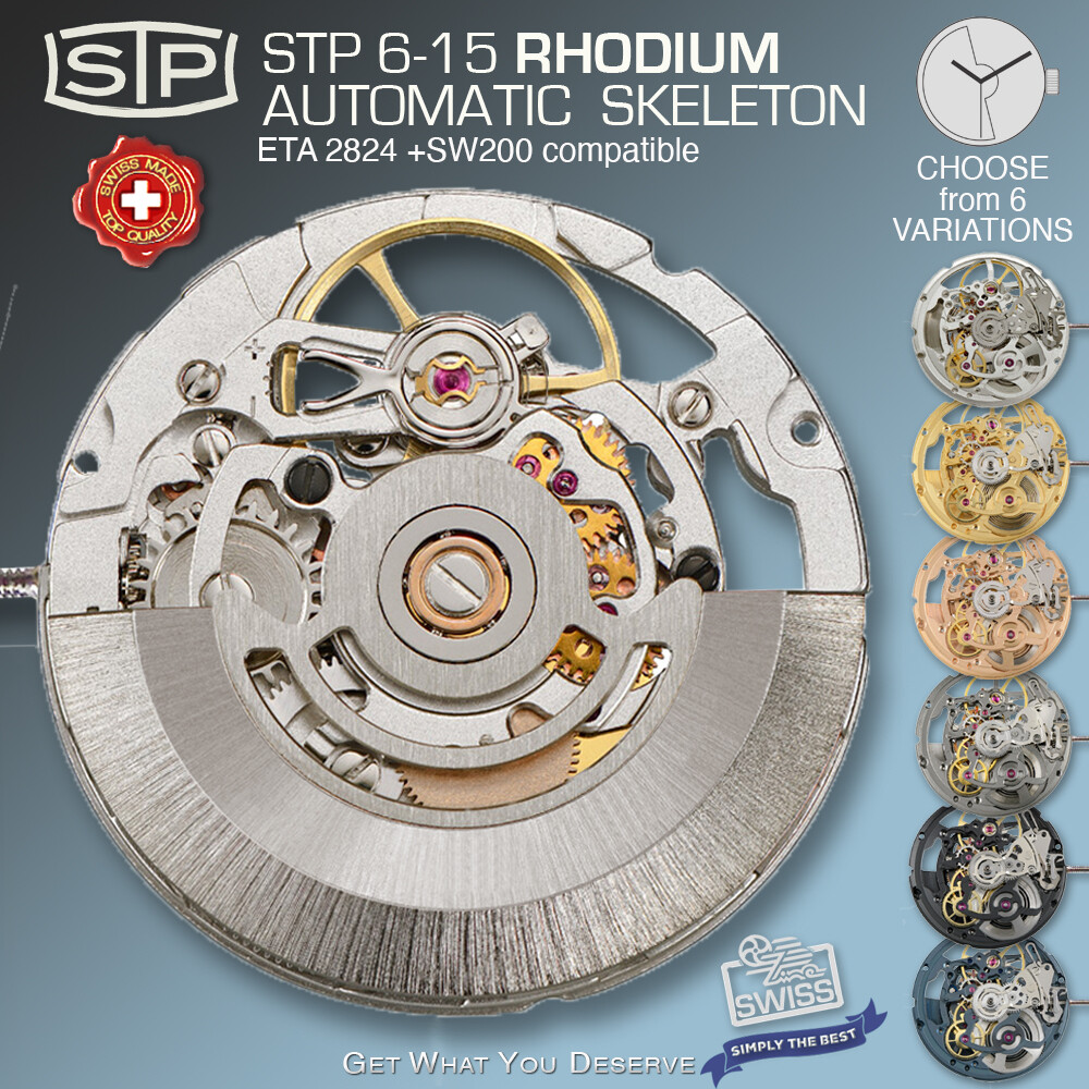 MOVEMENT AUTOMATIC STP 6-15 (compatible ETA 2824+SW200) 6 VARIATIONS, SWISS MADE